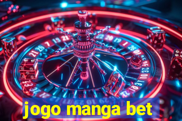 jogo manga bet